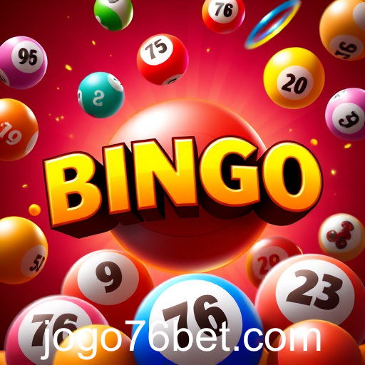 Explorando as Salas de Bingo no 76bet: Uma Experiência de Jogo Emocionante