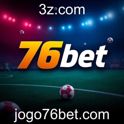 Expansão do 76bet no Mercado Brasileiro de Jogos